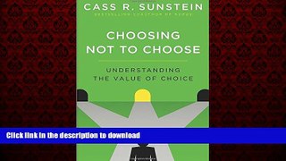 Read book  Choosing Not to Choose: Understanding the Value of Choice online for ipad