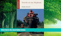Best Buy Deals  Travels on My Elephant  Full Ebooks Most Wanted