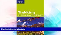 Ebook Best Deals  Lonely Planet Trekking in the Indian Himalaya (Travel Guide)  Full Ebook