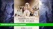 FAVORITE BOOK  Essential Oils for Dogs: The Complete Guide to Safely Using Essential Oils on Your