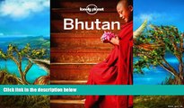 Big Deals  Lonely Planet Bhutan (Country Travel Guide)  Most Wanted