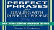[PDF] Perfect Phrases for Dealing with Difficult People: Hundreds of Ready-to-Use Phrases for