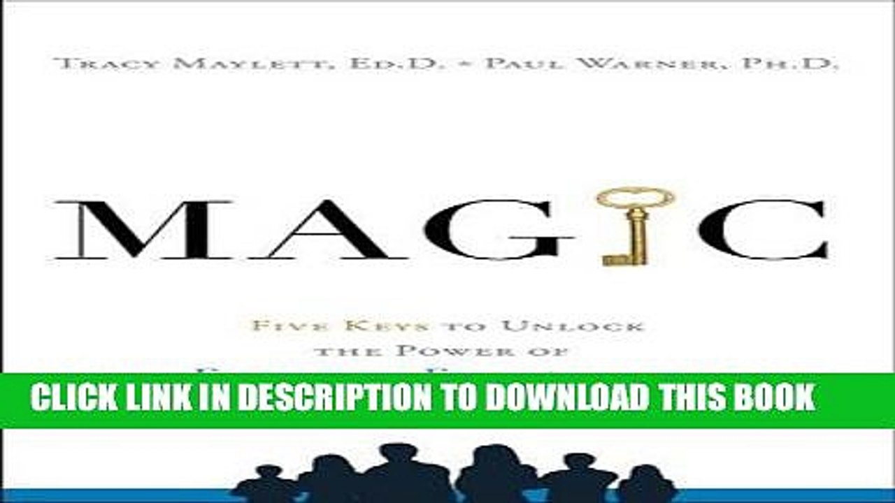 [PDF] MAGIC: Five Keys to Unlock the Power of Employee Engagement Full Collection