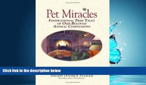 READ book  Pet Miracles: Inspirational Stories of Our Beloved Animal Companions  FREE BOOOK ONLINE