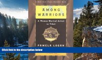 Best Deals Ebook  Among Warriors: A Woman Martial Artist in Tibet  Most Wanted