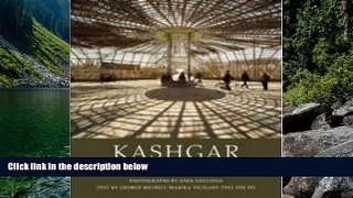 Best Deals Ebook  Kashgar: Oasis City on China s Old Silk Road  Best Buy Ever