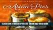 [READ] EBOOK Asian Pies: A Collection of Pies and Tarts with an Asian Twist ONLINE COLLECTION