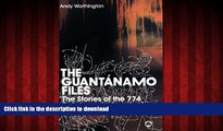 Best books  The Guantanamo Files: The Stories of the 774 Detainees in America s Illegal Prison