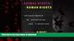 Read book  Animal Rights/Human Rights: Entanglements of Oppression and Liberation (Critical Media