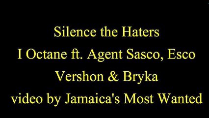 Silence the Haters - I Octane ft. Agent Sasco, Esco, Vershon & Bryka (Lyrics)