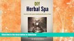 READ BOOK  DIY Herbal Spa:  Learn how to make organic aromatherapy bath products at home  BOOK