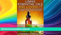 READ  Using Essential Oils And Loving It: How To Use Essential Oils And Aromatherapy For Weight