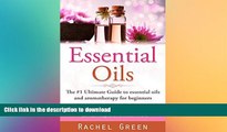 READ BOOK  Essential oils: The #1 ultimate guide to essential oils and aromatherapy for beginners