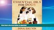 READ  Essential Oils for Dogs: A Complete Beginners Guide to using Safe Natural Remedies for Dogs