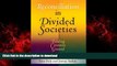Buy book  Reconciliation in Divided Societies: Finding Common Ground (Pennsylvania Studies in