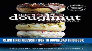 [READ] EBOOK The Doughnut Cookbook: Easy Recipes for Baked and Fried Doughnuts ONLINE COLLECTION