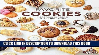 [FREE] EBOOK Favorite Cookies: More than 40 Recipes for Iconic Treats BEST COLLECTION