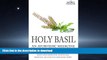READ  Holy Basil - Ayurvedic Medicine s Tulsi: How To Meditate And Heal The Physical Body Using