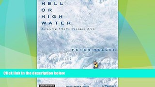 Buy NOW  Hell or High Water: Surviving Tibet s Tsangpo River  Premium Ebooks Best Seller in USA