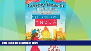 Deals in Books  Destination India (The Lonely Hearts Travel Club) by Katy Colins (2016-06-02)