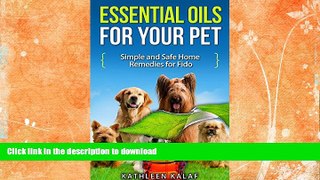 FAVORITE BOOK  Essential Oils for Your Pet: Simple And Safe Home Remedies for Fido (Essential