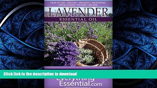 READ  Lavender Essential Oil: Uses, Studies, Benefits, Applications   Recipes (Wellness Research