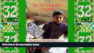Buy NOW  Scattered Tribe: Traveling The Diaspora From Cuba To India To Tahiti   Beyond by Ben