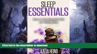 EBOOK ONLINE  Sleep Essentials: How to Use Essential Oils for Better Sleep  GET PDF