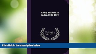 Deals in Books  Early Travels in India, 1583-1619 by William Foster (2015-09-02)  Premium Ebooks