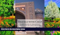 Best Deals Ebook  Travels with Chap: From Siberia to Samarkand (with over 90 color photos)  Most