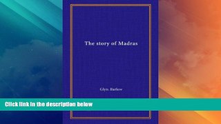 Buy NOW  The story of Madras  Premium Ebooks Online Ebooks