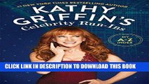 [FREE] EBOOK Kathy Griffin s Celebrity Run-Ins: My A-Z Index ONLINE COLLECTION