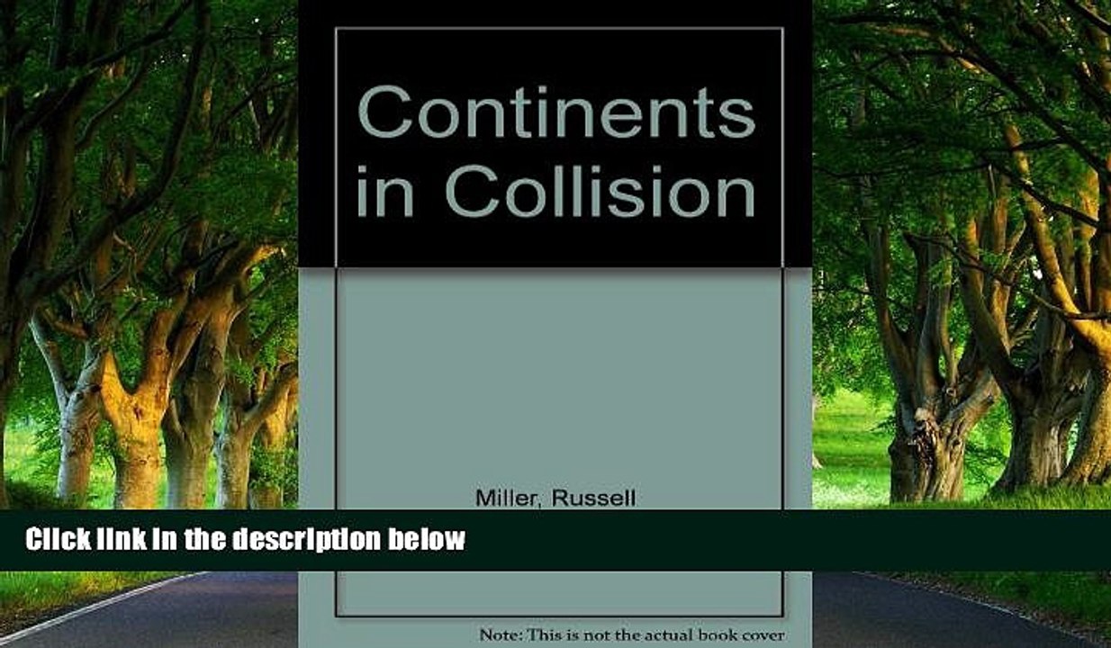 Best Deals Ebook  Continents in Collision (Planet Earth)  Most Wanted