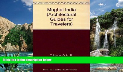 Best Buy Deals  Mughal India (Architectural Guides for Travelers)  Full Ebooks Most Wanted