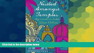 Ebook Best Deals  Nestled Amongst Temples: My travels in India  Most Wanted