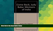 Ebook deals  Come Back, Judy Baba: Memoirs of India  Most Wanted