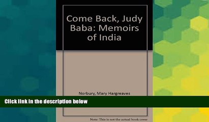 Ebook deals  Come Back, Judy Baba: Memoirs of India  Most Wanted