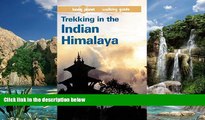 Best Buy Deals  Trekking In The Indian Himalaya: A Lonely Planet Walking Guide  Best Seller Books