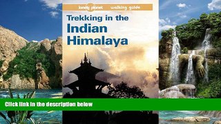Best Buy Deals  Trekking In The Indian Himalaya: A Lonely Planet Walking Guide  Best Seller Books