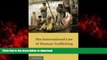 Best book  The International Law of Human Trafficking online for ipad