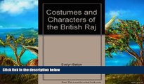 Big Deals  Costumes and Characters of the British Raj  Most Wanted