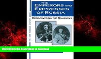 liberty books  The Emperors and Empresses of Russia: Reconsidering the Romanovs (New Russian