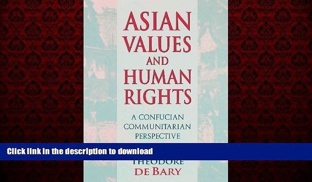 Read books Asian Values and Human Rights: A Confucian Communitarian Perspective (Wing-Tsit Chan