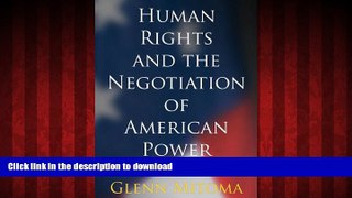 Buy books  Human Rights and the Negotiation of American Power (Pennsylvania Studies in Human