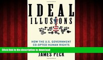 Read book  Ideal Illusions: How the U.S. Government Co-opted Human Rights (American Empire