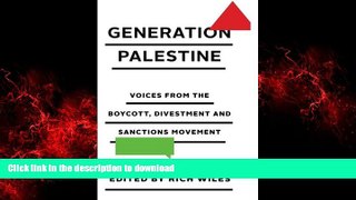 Read book  Generation Palestine: Voices from the Boycott, Divestment and Sanctions Movement