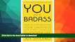 FAVORITE BOOK  You Are a Badass: How to Stop Doubting Your Greatness and Start Living an Awesome