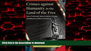 Best books  Crimes against Humanity in the Land of the Free: Can a Truth and Reconciliation
