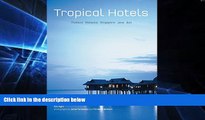 Ebook Best Deals  Tropical Hotels: Thailand Malaysia Singapore Java Bali  Full Ebook