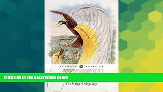 Ebook Best Deals  The Penguin Classics the Malay Archipelago  Full Ebook
